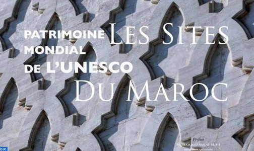 صدور مؤلف حول المواقع الأثرية الثقافية المغربية المدرجة ضمن التراث العالمي لليونسكو