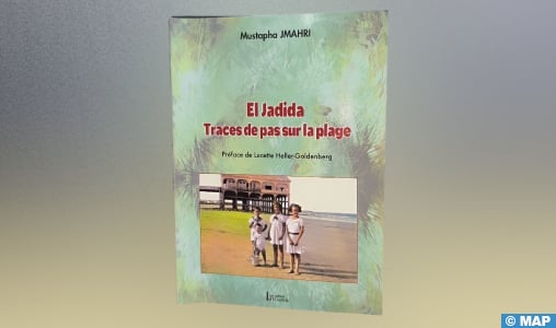 “El Jadida, Traces de pas sur la plage”, nouvel ouvrage de Mustapha Jmahri