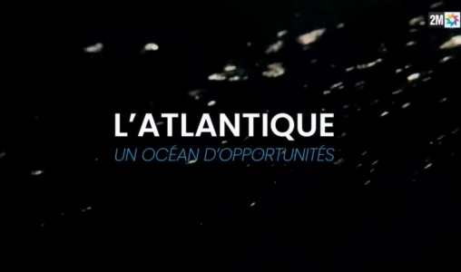 Un documentaire sur les portées de l’Initiative Royale pour l’Atlantique diffusé dimanche par “2M” en prime-time