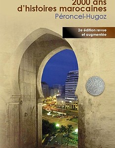 Parution du livre “2000 ans d’histoires marocaines” de Péroncel-Hugoz